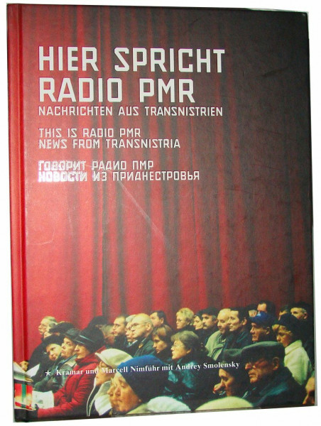 Hier spricht Radio PMR – Nachrichten aus Transnistrien: Ein Propaganda Buch