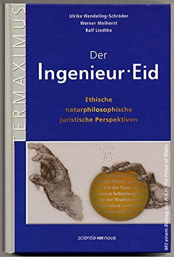 Der Ingenieuer Eid. Ethische, naturphilosophische, juristische Perspektiven.