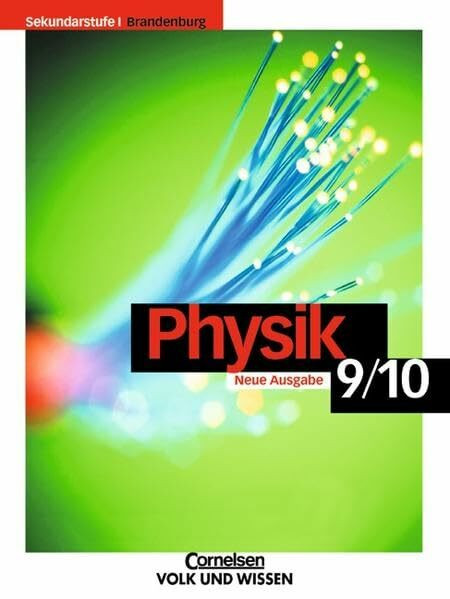 Physik für die Sekundarstufe I - Brandenburg / 9./10. Schuljahr - Schülerbuch