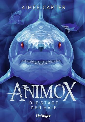 Animox 3. Die Stadt der Haie: Spannende und actionreiche Tier-Fantasy für Kinder ab 10 Jahren