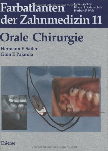 Farbatlanten der Zahnmedizin, Bd.11, Orale Chirurgie