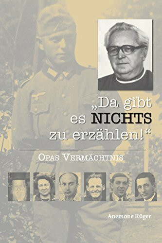 "Da gibt es NICHTS zu erzählen!": Opas Vermächtnis