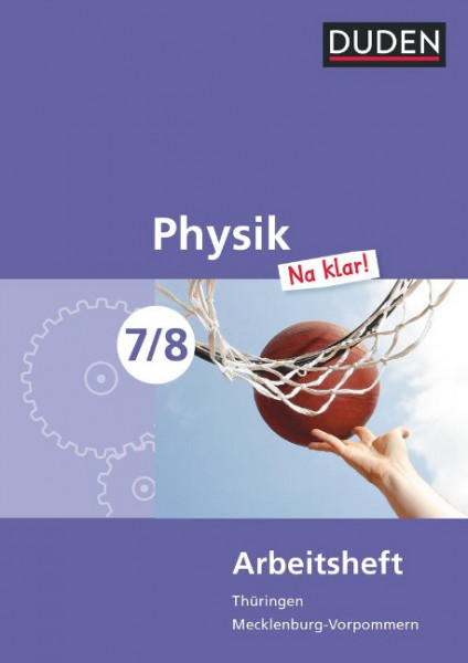 Physik Na klar! 7/8 Arbeitsheft Thüringen/Mecklenburg-Vorpommern Realschule