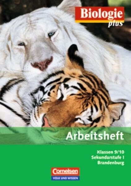 Biologie plus - Sekundarstufe I - Brandenburg / 9./10. Schuljahr - Arbeitsheft mit Lösungen