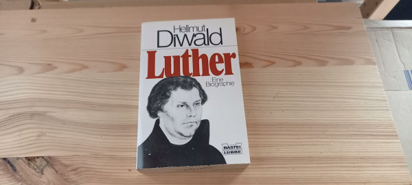 Luther. Eine Biographie