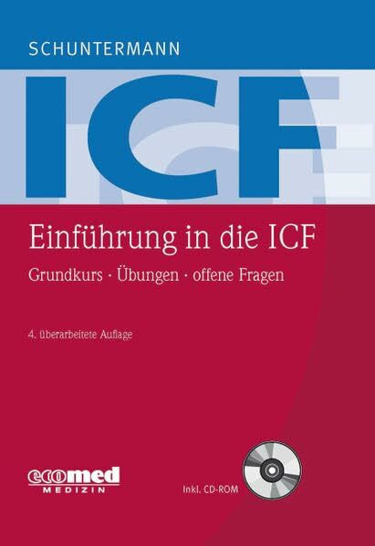 Einführung in die ICF: Grundkurs - Übungen - offene Fragen (mit CD-ROM)