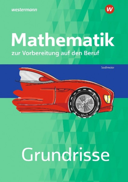 Grundrisse Mathematik zur Vorbereitung auf den Beruf. Arbeitsheft