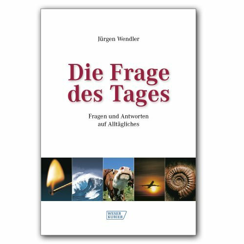 Die Frage des Tages: Fragen und Antworten auf Alltägliches