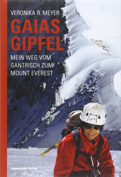 Gaias Gipfel: Mein Weg vom Gantrisch zum Mount Everest