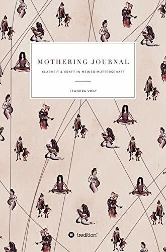 Mothering Journal: Klarheit & Kraft in meiner Mutterschaft