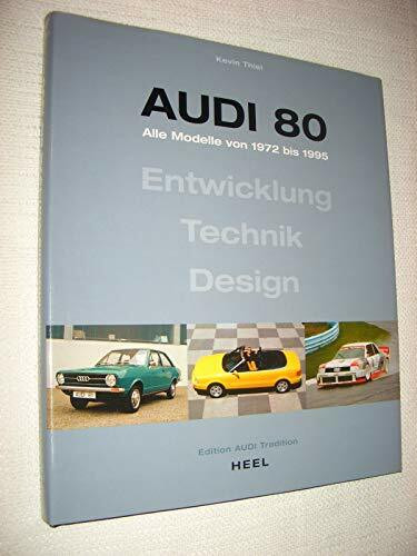 Audi 80: Alle Modelle von 1972 bis 1995