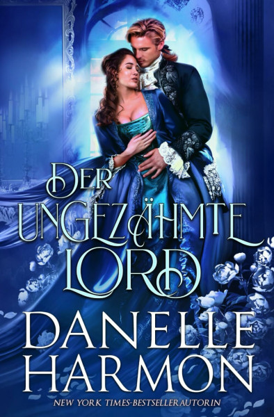 Der ungezähmte Lord (Die Brüder von De Montforte, Band 1)