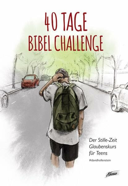 40 Tage Bibel Challenge: Der Stille-Zeit Glaubenskurs für Teens