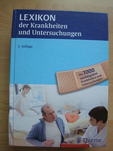 Lexikon der Krankheiten und Untersuchungen: Die 1000 wichtigsten Krankheiten und Untersuchungen