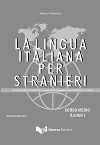 La lingua italiana per stranieri. Corso medio Lehrbuch