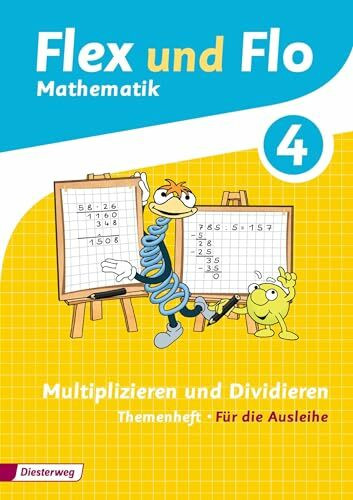 Flex und Flo - Ausgabe 2014: Themenheft Multiplizieren und Dividieren 4 Für die Ausleihe