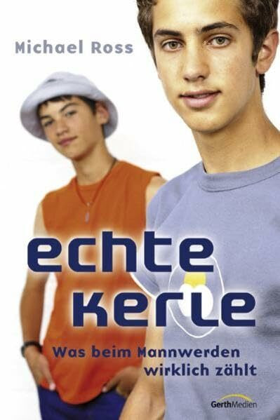 Echte Kerle: Was beim Mannwerden wirklich zählt