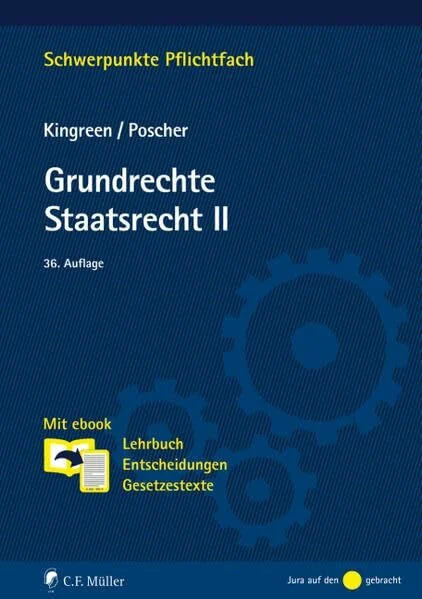 Grundrechte. Staatsrecht II: Mit ebook: Lehrbuch, Entscheidungen, Gesetzestexte (Schwerpunkte Pflichtfach)