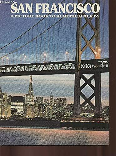 San Francisco: A Picture Book to Remember Her by