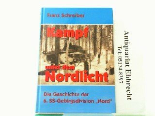 Kampf unter dem Nordlicht. Deutsch-finnische Waffenbruderschaft am Polarkreis