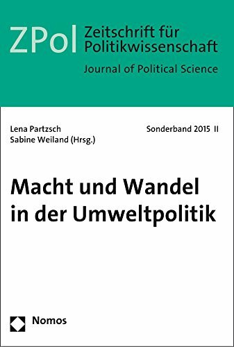 Macht und Wandel in der Umweltpolitik: ZPol Sonderband 2015 II (Zeitschrift Fur Politikwissenschaft - Sonderbande)