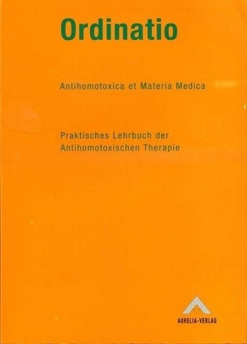 Ordinatio Antihomotoxica et Materia Medica, Praktisches Lehrbuch der Antihomotoxischen Therapie 2003/2004