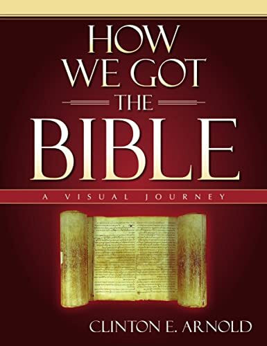 How We Got the Bible: A Visual Journey (Zondervan Visual Reference Series)