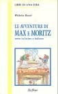 Le avventure di Max e Moritz. Testo latino e italiano (Libri di una sera)