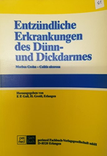 Entzündliche Erkrankungen des Dünn- und Dickdarmes. Morbus Crohn - Colitis ulcerosa
