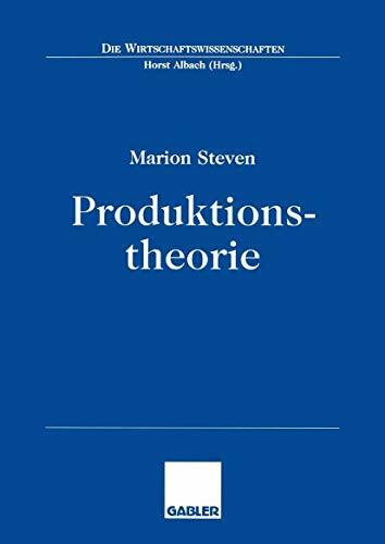 Produktionstheorie (Die Wirtschaftswissenschaften) (German Edition)