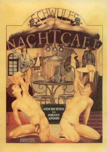 Schwules Nachtcafé. Geschichten von Johnny Aposto