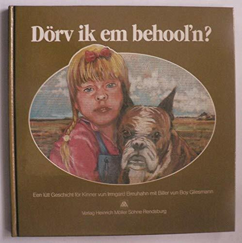 Dörv ik em behool'n? Een lütt Geschicht för Kinner
