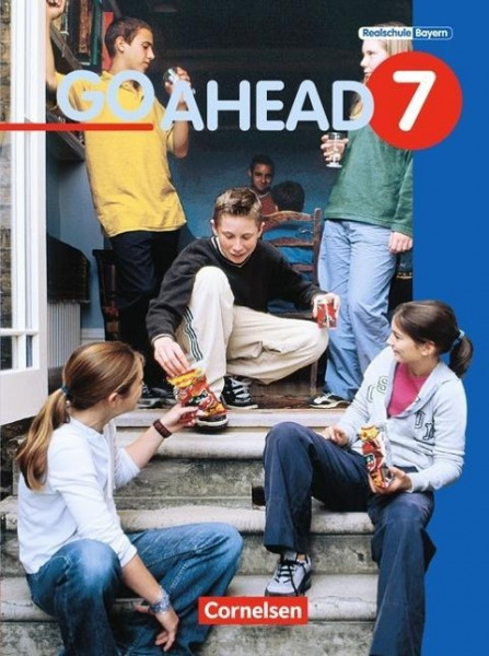 Go Ahead - Ausgabe für die sechsstufige Realschule in Bayern: 7. Jahrgangsstufe - Schülerbuch