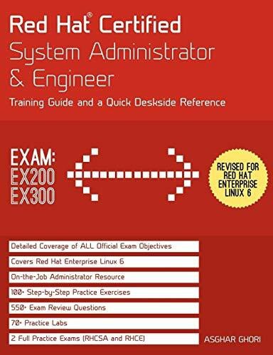 Red Hat Certified System Administrator & Engineer: Training Guide and a Quick Deskside Reference (Exams EX200 & EX300)