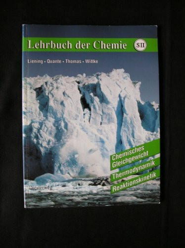 Lehrbuch der Chemie für die Sekundarstufe II, Chemisches Gleichgewicht, Thermodynamik, Reaktionskinetik