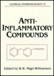 Anti-Inflammatory Compounds (Clinical Pharmacology Series, Band 9)