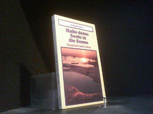 Halte deine Seele in die Sonne