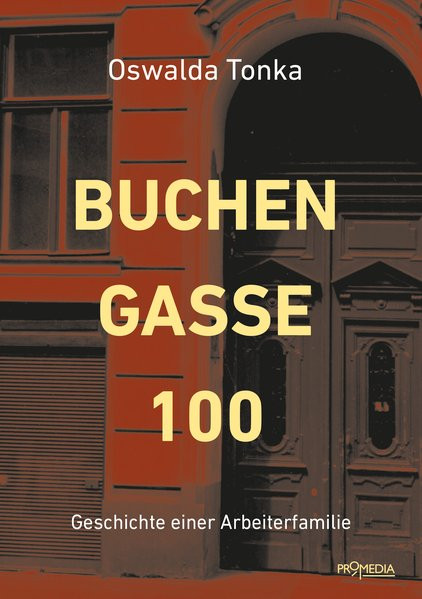 Buchengasse 100: Geschichte einer Arbeiterfamilie (Edition Spuren)