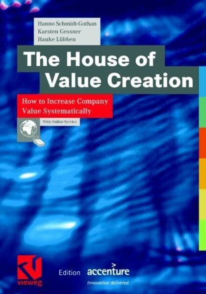 House of Value Creation. Den Unternehmenswert systematisch steigern (XEdition Accenture)