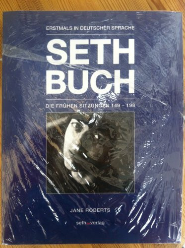 Die Frühen Sitzungen / Ein Seth-Buch: Seth Buch. Bd 4: Die Frühen Sitzungen 149 - 198