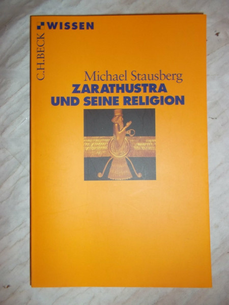 Zarathustra und seine Religion (Beck'sche Reihe)
