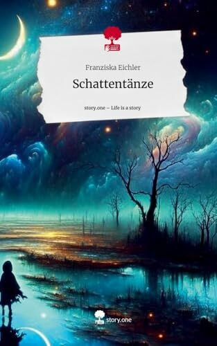 Schattentänze. Life is a Story - story.one: DE