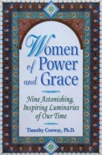 Women of Power & Grace: Nine Astonishing, Inspiring Luminaries of Our Time