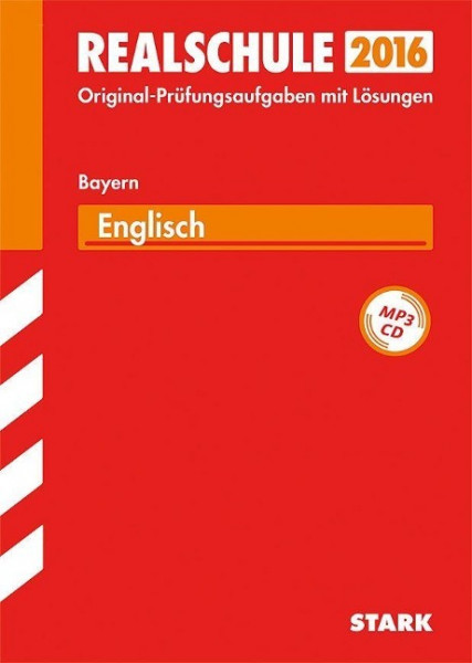 Abschluss-Prüfungsaufgaben Englisch mit MP3-CD 2015 Realschule Bayern. Mit Lösungen