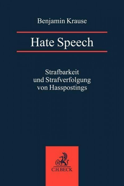 Hate Speech: Strafbarkeit und Strafverfolgung von Hasspostings