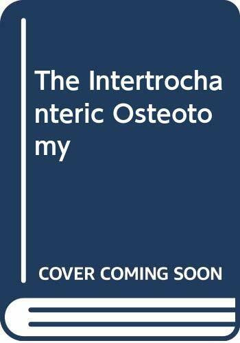 The Intertrochanteric Osteotomy