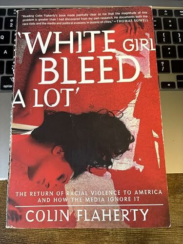 White Girl Bleed a Lot: The Return of Racial Violence to America and How the Media Ignore It