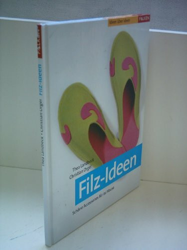 Filz-Ideen. Schöne Accessoires für zu Hause