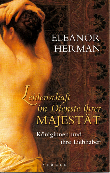Leidenschaft im Dienste Ihrer Majestät: Königinnen und ihre Liebhaber