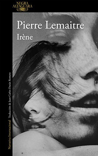 Irène (Alfaguara Negra, Band 1)